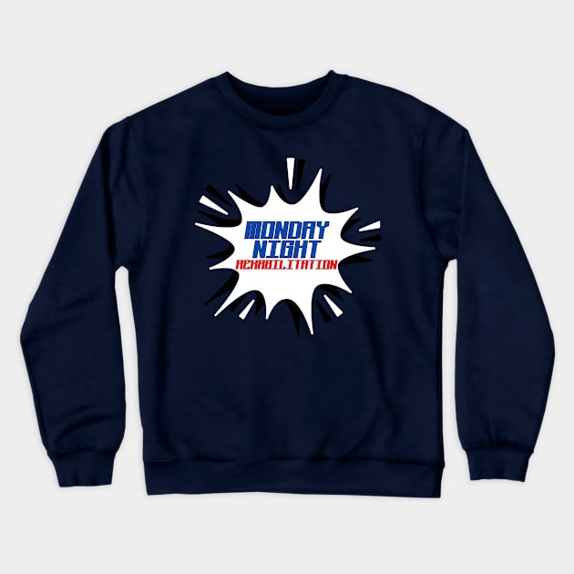 Monday Night Rehabilitation Crewneck Sweatshirt by Spatski